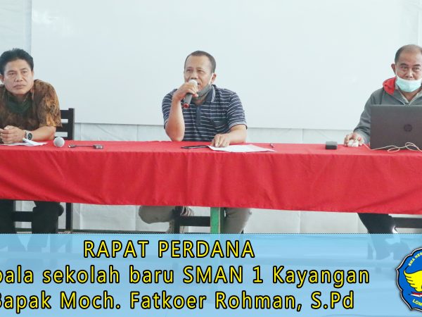 Rapat perdana Kepala Sekolah baru SMAN 1 Kayangan Rapat perdana Kepala Sekolah baru SMAN 1 Kayangan