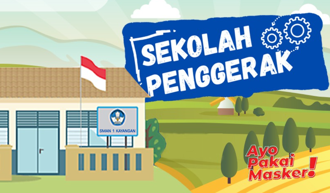 SMAN 1 KAYANGAN TERPILIH SEBAGAI PELAKSANA PROGRAM SEKOLAH PENGGERAK