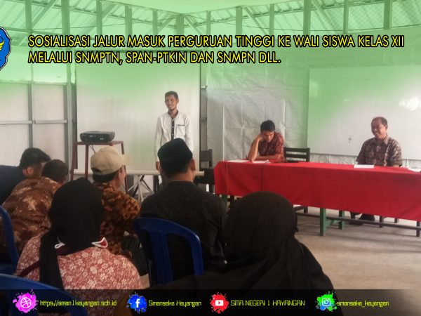 SEKOLAH MENGUNDANG WALI SISWA KELAS XII DALAM RANGKA SOSIALISASI JALUR MASUK PERGURUAN TINGGI