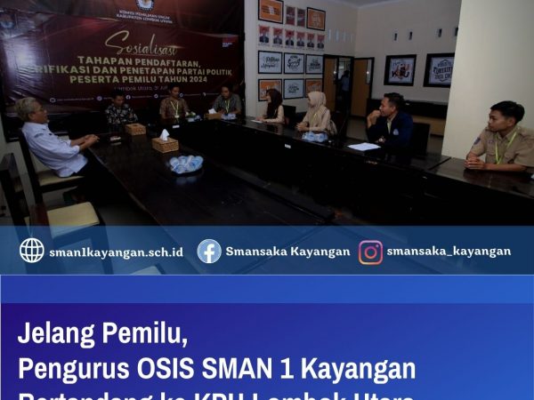 PENGURUS OSIS SMAN 1 KAYANGAN BERTANDANG KE KANTOR KPU LOMBOK UTARA DALAM RANGKA PERSIAPAN PEMILU KETUA DAN WAKIL KETUA OSIS PERIODE 2022-2023.