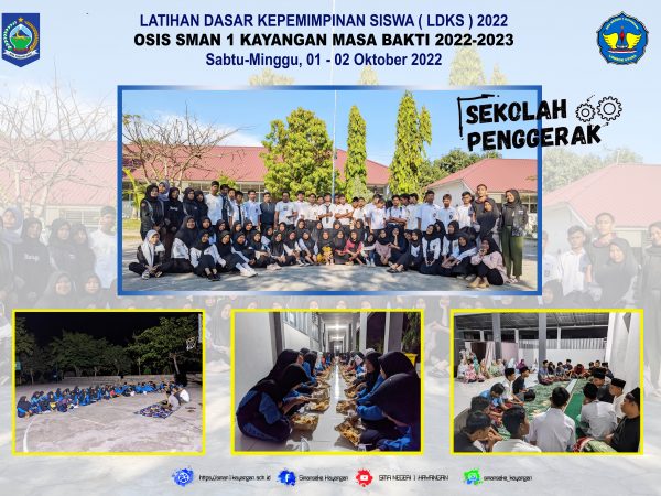 Latihan Dasar Kepemimpinan Siswa (LDKS) SMAN 1 Kayangan Tahun 2022.