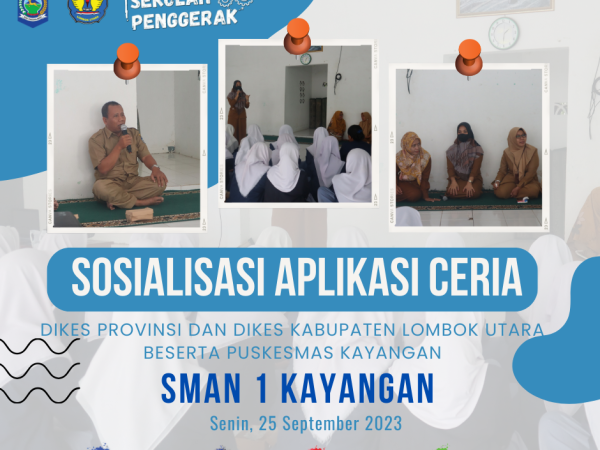 Dinas Kesehatan Provinsi NTB dan Lombok Utara bersama PUSKESMAS Kayangan adakan sosialisasi Aplikasi CERIA (Cegah Anemia Remaja Indonesia ) di SMAN 1 Kayangan.